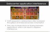 Datacenter application interference - Columbia Universityarcade.cs.columbia.edu/interference-sc12-slides.pdf · 1. New datacenter application interference studies can use our identified