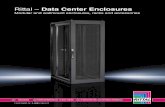 Rittal – Data Center Enclosures · 2 Rittal – Data Center Enclosures Data Racks – These torsion-resistant designs serve as mobile or stationary housings for monitors, servers,