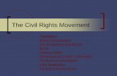 The Civil Rights Movement · Segregation The civil rights movement was a political, legal, and social struggle to gain full citizenship rights for African Americans. The civil rights