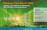 Agilent, Your Partner in Advancing New Wireless Communications Mobile WiMAX… · 2009-07-15 · State of the WiMAX Market Source: Red = Fixed WiMAX Yellow = Mobile WiMAX The Good