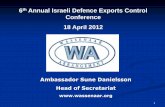 6th Annual Israeli Defence Exports Control Conference 18 ...žצגות/wassenaar.pdf · ML4. Bombs, torpedoes, rockets, missiles, other explosive devices & charges ML5. Fire control,