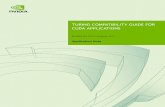 Turing Compatibility Guide for CUDA Applications · Turing Compatibility Guide for CUDA Applications DA-09074-001_v10.2 | 2 1.3. Compatibility between Volta and Turing The Turing