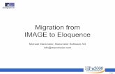 Migration from IMAGE to â€“ MPE migration tools. Page 9 Eloquence Environment â€¢ Eloquence is supported