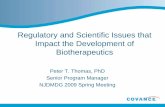 Regulatory and Scientific Issues that Impact the Development of Biotherapeutics · Regulatory and Scientific Issues that Impact the Development of Biotherapeutics Peter T. Thomas,