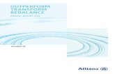 OUTPERFORM TRANSFORM REBALANCE...2 A _ To our Investors Annual Report 2018 – Allianz SE Ladies and Gentlemen, During the financial year 2018, the Supervisory Board fulfilled all