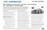 G-15/2018a Briefing note on water trucking in refugee settingswash.unhcr.org/wp-content/uploads/2019/06/1.-Briefing... · 2019-06-10 · UNHCR GUIDELINES FOR DRINKING-WATER, SANITATION