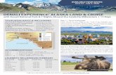 DENALI EXPERIENCE: ALASKA LAND & CRUISE · Climb aboard for your flight to the "Land of the Midnight Sun!" Upon arrival in Anchorage, Alaska's largest city, we'll board our deluxe