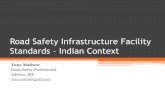 Road Safety Infrastructure Facility Standards Indian … India_Mr...Road Safety Infrastructure Facility Standards – Indian Context Tony Mathew Road Safety Professional Advisor, IRF