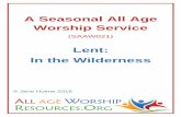 A Seasonal All Age Worship Service · including scorpions and snakes. The wilderness was also a lonely place….. because you didn’t find other people wanting to live there. Here