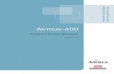 Airmux-400 - RADProductsOnline · 2019-02-18 · Always connect the power cord first to the equipment and then to the wall socket. If a power switch is provided in the equipment,