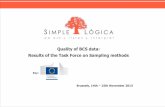 Quality of BCS data: Results of the Task Force on Sampling ... R... · sampling method implemented and the quality of data, in terms of volatility and bias. ... Quota Cluster sampling
