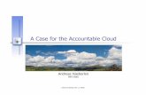 A Case for the Accountable Cloud - Cornell University · 2009-10-12 · LADIS workshop (Oct 11, 2009) A Case for the Accountable Cloud Andreas Haeberlen MPI-SWS
