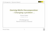 Dantzig-Wolfe Thomas Stidsen 3 DTU-Management / Operations Research Dantzig-Wolfe Historically: Dantzig-Wolfe