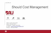 Should Cost Management - DAU Should Cost... · Program Manager responsibility, authority, and accountability • Reduce cycle times while ensuring sound investments • Streamline