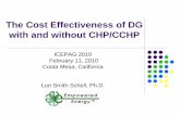 The Cost Effectiveness of DG with and without CHP/CCHP · The Cost Effectiveness of DG with and without CHP/CCHP ICEPAG 2010 February 11, 2010 Costa Mesa, California ... ¢/kWh Value
