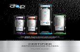 CERTIFIED...CERTIFIED REFRIGERATOR FILTERS FILTER GUIDE The ONLY Brand Tested and Certified toReduce the Most Contaminants* *Filters 1-4 only. Filters 1, 2 & 4 based on NSF rated 6