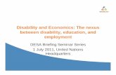 Disability and Economics: The nexus between …Disability and Economics: The nexus between disability, education, and employment DESA Briefing Seminar Series 3 United Nations Convention