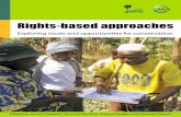 Rights-based approaches: Exploring issues and …...Rights-based approaches Exploring issues and opportunities for conservation Edited by Jessica Campese, Terry Sunderland, Thomas