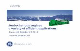 Jenbacher gas engines a variety of efficient applicationsGE Power & Water -Jenbacher gas engines 14.02.2011 Sewage gas •More than 460 Jenbacher sewage gas engines with an electrical