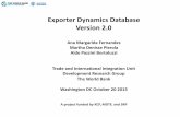 Exporter Dynamics Database Version 2pubdocs.worldbank.org/en/154041551985614440/212... · –It provides information about the characteristics of the exporters –The degree of concentration
