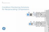 Condition Monitoring Solutions for Reciprocating …...capacity control ranges and the ability to compress gas regardless of mole weight or k value. Add mutiple stages and they can