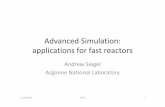 Advanced Simulation: applications for fast reactors · Advanced Simulation: applications for fast reactors Andrew Siegel Argonne National Laboratory ... benchmarks, unit cases ...