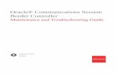 Maintenance and Troubleshooting Guide - Oracle · Oracle® Communications Session Border Controller Maintenance and Troubleshooting Guide Release S-CZ8.0 F20241-01 July 2019