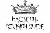 Macbeth: Revision Guidefluencycontent2-schoolwebsite.netdna-ssl.com/FileCluster/... · 2018-03-28 · For brave Macbeth (well he deserves that name) Disdaining Fortune, with his brandished