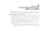 Project Management Using DMAIC and DMADV · process or service, the Define-Measure-Analyze-Design-Verify, or DMADV, model is used (Fig. 5.3). DMADV is a part of the design for Six