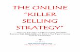 THE ONLINE “KILLER SELLING STRATEGY”healthylivingguy.com/clean9/killer-marketing-strategy.pdfSincerely, this is very cheap and easy to do with the marketing strategy I will soon