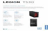 T530 - Lenovo · Meet the Lenovo™ Legion T530 Tower, a 28 liter gaming tower redesigned from the ground up to deliver a bold new look that houses the latest Intel® gaming processors,