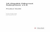 10 Gigabit Ethernet Subsystem v3 - All Programmable · 2019-10-10 · 10 Gigabit Ethernet Subsystem v3.0 Product Guide Vivado Design Suite PG157 November 18, 2015. ... IP Facts Facts