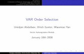 VAR Order Selection - univie.ac.athomepage.univie.ac.at/robert.kunst/pres07_var_abdgunyan.pdf · A Sequence of Tests for Determining the VAR Order Criteria for VAR Order Selection