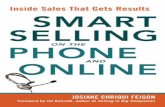 Advance praise forAdvance praise for Smart Selling on the Phone and Online ‘‘Smart Selling on the Phone and Online is a comprehensive guide for any sales executive who needs to