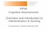 PPMI Cognitive Assessments Overview and Introduction to ... · Cognitive Assessments Overview and Introduction to Administration & Scoring Presented by: Andrew Siderowf, MD ... disorder