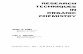 Research Techniques in Organic Chemistry - Sciencemadness · opportunity for the teacher of organic chemistry to present the subject as it really is, an active field of research in