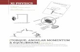 Torque, Angular momentum & equilibriumDec 05, 2016  · [TORQUE, ANGULAR MOMENTUM & EQUILIBRIUM] CHAPTER NO. 5 ò ó , Rotational Kinematics i.e. Angular Displacement, Velocity, Acceleration