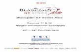 Blancpain GT Series Asia · Blancpain GT Series Asia 12th – 14th October 2018 Rounds 11 & 12 Ningbo International Speedpark . All results available at Version 1.1 – 28th September