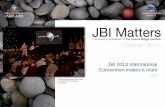 JBI 2013 International Convention makes it mark Matters_2013_Oct.pdf · JBI 2013 International Convention makes it mark pg 4 A musical duet lends a fitting start ... Graduate Research