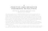 POSITIVE AND NEGATIVE FEEDBACK IN POLITICS [ Positive and Negative Feedback in Politics ] 5 5 equilibrium. Positive and negative feedback processes lead alternately to the creation,