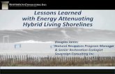 Lessons Learned with Energy Attenuating Hybrid Living ...ContractorExperience_DJaniec_SovereignConsulting.pdfPage 3 What Does an Attenuating Hybrid Living Shoreline Do? Establishes