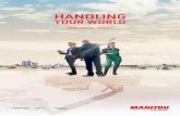 HANDLING - manitou-group.comThe Mustang brand becomes Mustang by Manitou. 2018 The Manitou group presents the world’s first electric telehandler prototype. 2018 The Manitou brand