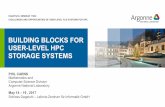 BUILDING BLOCKS FOR USER-LEVEL HPC STORAGE SYSTEMS · New architectures and new hardware resources call for new building blocks for user-level storage services We can potentially