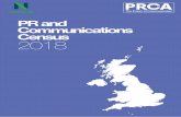 PR and Communications Census 2018 - PRCA and... · Defining the role of the PR and communications practitioner 21 5: Employee wellbeing ... by taking a combination of historical data