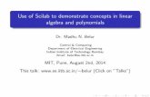 Use of Scilab to demonstrate concepts in linear algebra ...belur/talks/pdfs/scilab-poly-interpolation.pdf · Inverse exists because of independence assumption on eigenvectors. Use