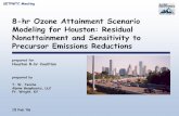 8-hr Ozone Attainment Scenario Modeling for Houston ... · 8-hr Ozone Attainment Scenario Modeling for Houston: Residual Nonattainment and Sensitivity to Precursor Emissions Reductions