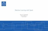Machine Learning with Spark · Spark Execution Model (1/3) I Spark applicationsconsist of Adriverprocess Aset of executorprocesses [M. Zaharia et al., Spark: The Definitive Guide,