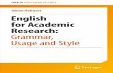 Adrian Wallwork English for Academic Research: …...language is not English, and who needs guidance regarding the grammar, usage, and style of academic English. It should also be