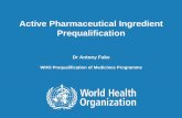 Active Pharmaceutical Ingredient Prequalification · 2016-06-13 · 3 | API and DMFs - IGDRP October 2013 Abbreviations • PQP – Prequalification of Medicines Programme • API