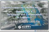 Busan City s Strategies and Cooperation in Logistics · p z Busan è.Visions and Targets of Busan City XUGBusan G Gn Economics 2nd largest city located in the southeastern part of